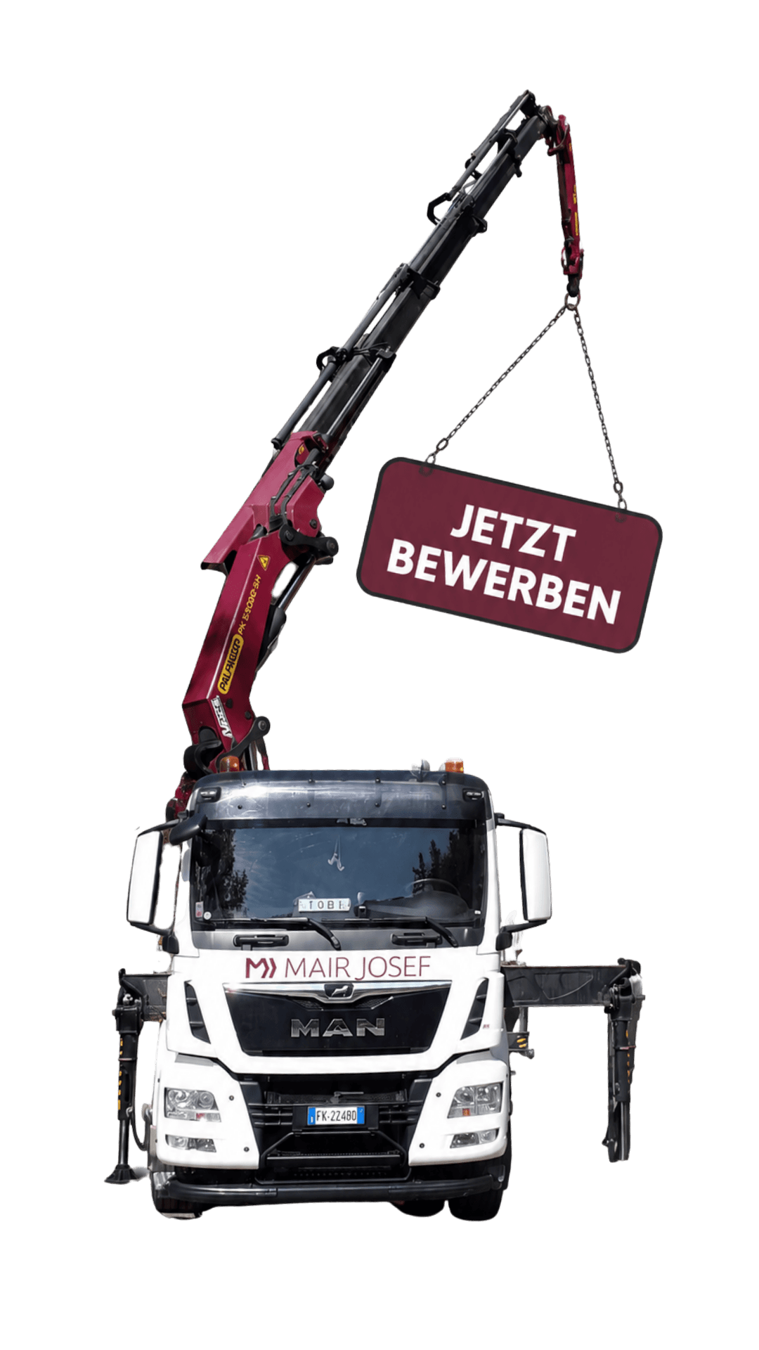 LKW der Mair Josef GmbH mit Schild „Jetzt bewerben“ am Ladekran